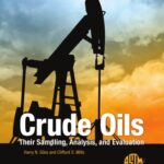خرید و دانلود نسخه کامل کتاب Crude oils : their sampling, analysis, and evaluation