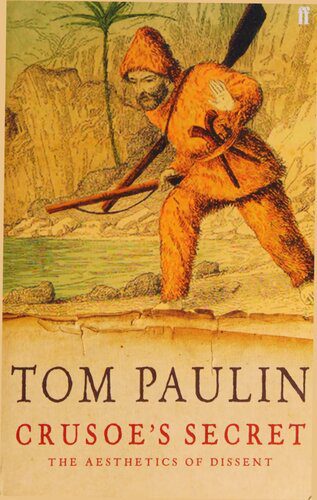 خرید و دانلود نسخه کامل کتاب Crusoe’s Secret: The Aesthetics of Dissent_68ecd6149fb50.jpeg خرید و دانلود نسخه کامل کتاب Crusoe’s Secret: The Aesthetics of Dissent