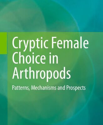 خرید و دانلود نسخه کامل کتاب Cryptic female choice in arthropods. Patterns, mechanisms and prospects
