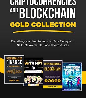 خرید و دانلود نسخه کامل کتاب Cryptocurrencies and Blockchain Gold Collection: Everything you Need to Know to Make Money with NFTs, Metaverse, DeFi and Crypto Assets[2022] –  +  pdf