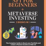 خرید و دانلود نسخه کامل کتاب Cryptocurrency + NFT for Beginners + Metaverse Investing: The Complete Guide to Boost your Portfolio and create a Passive Income on Web 3.0 –  +  PDF