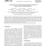 خرید و دانلود نسخه کامل کتاب Crystal growth of tungsten during hydrogen reduction of tungsten oxide at high temperature