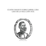 خرید و دانلود نسخه کامل کتاب Cuatro ensayos sobre Gabriel Lobo Laso de la Vega (1555-1615)