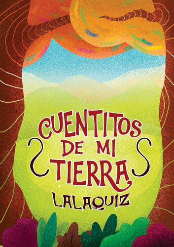 خرید و دانلود نسخه کامل کتاب Cuentitos de mi tierra. Lalaquiz (Alto Piura)_68e3f40e9aadd.jpeg خرید و دانلود نسخه کامل کتاب Cuentitos de mi tierra. Lalaquiz (Alto Piura)