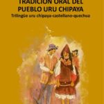 خرید و دانلود نسخه کامل کتاب Cuentos de la tradición oral del pueblo Uru Chipaya. Trilingüe uru chipaya – castellano – quechua