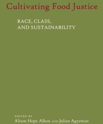 خرید و دانلود نسخه کامل کتاب Cultivating Food Justice: Race, Class, and Sustainability