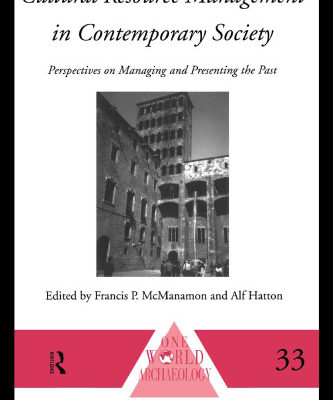 خرید و دانلود نسخه کامل کتاب Cultural Resource Management in Contemporary Society: Perspectives on Managing & Presenting the Past