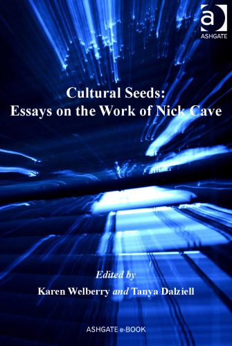 خرید و دانلود نسخه کامل کتاب Cultural Seeds: Essays on the Work of Nick Cave (Ashgate Popular and Folk Music Series)_68dfd4105600e.jpeg خرید و دانلود نسخه کامل کتاب Cultural Seeds: Essays on the Work of Nick Cave (Ashgate Popular and Folk Music Series)