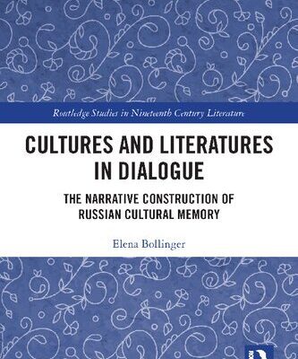 خرید و دانلود نسخه کامل کتاب Cultures and Literatures in Dialogue: The Narrative Construction of Russian Cultural Memory