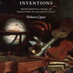 خرید و دانلود نسخه کامل کتاب Curious and Modern Inventions: Instrumental Music as Discovery in Galileo’s Italy