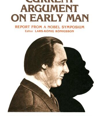خرید و دانلود نسخه کامل کتاب Current Argument on Early Man: Report from a Nobel Symposium