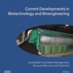 خرید و دانلود نسخه کامل کتاب Current Developments in Biotechnology and Bioengineering: Sustainable Food Waste Management: Resource Recovery and Treatment