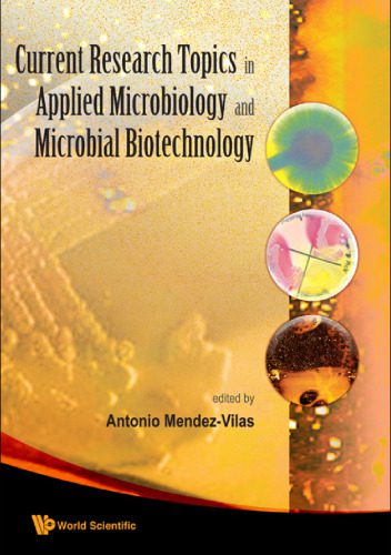 خرید و دانلود نسخه کامل کتاب Current Research Topics in Applied Microbiology and Microbial Biotechnology: Proceedings of the II International Conference on Environmental, Industrial and Applied Microbiology (Biomicroworld2007)_68e8f81cd2d64.jpeg خرید و دانلود نسخه کامل کتاب Current Research Topics in Applied Microbiology and Microbial Biotechnology: Proceedings of the II International Conference on Environmental, Industrial and Applied Microbiology (Biomicroworld2007)