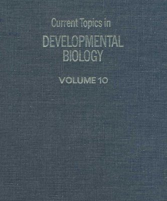 خرید و دانلود نسخه کامل کتاب Current Topics in Developmental Biology, Vol. 10