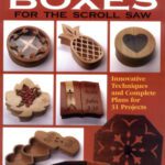 خرید و دانلود نسخه کامل کتاب Custom Wooden Boxes for the Scroll Saw: Step-By-Step Instructions and Detailed Plans for 30 Plus Innovative Projects