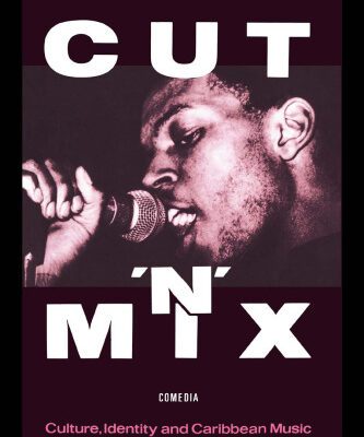 خرید و دانلود نسخه کامل کتاب Cut ‘n’ Mix: Culture, Identity and Caribbean Music (Comedia)