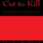 خرید و دانلود نسخه کامل کتاب Cut to Kill: Deconstruction of Edged Weapon Combat