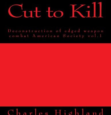 خرید و دانلود نسخه کامل کتاب Cut to Kill: Deconstruction of Edged Weapon Combat