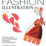 خرید و دانلود نسخه کامل کتاب Cutting Edge Fashion Illustration: Step-by-step Contemporary Fashion Illustration – Traditional, Digital and Mixed Media