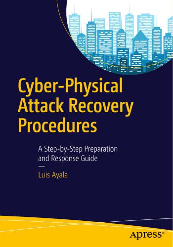 خرید و دانلود نسخه کامل کتاب Cyber-Physical Attack Recovery Procedures: A Step-by-Step Preparation and Response Guide_68ef46efed356.jpeg خرید و دانلود نسخه کامل کتاب Cyber-Physical Attack Recovery Procedures: A Step-by-Step Preparation and Response Guide