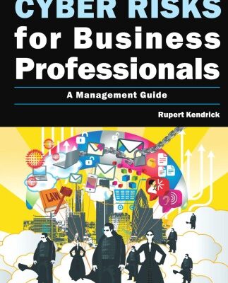 خرید و دانلود نسخه کامل کتاب Cyber Risks for Business Professionals A Management Guide
