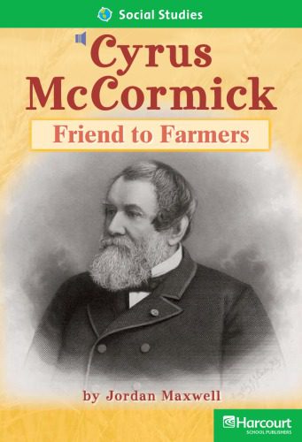 خرید و دانلود نسخه کامل کتاب Cyrus McCormick – Friend to Farmers_68e5df3322f2b.jpeg خرید و دانلود نسخه کامل کتاب Cyrus McCormick – Friend to Farmers