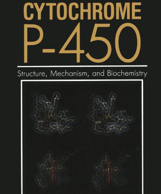 خرید و دانلود نسخه کامل کتاب Cytochrome P-450: Structure, Mechanism, and Biochemistry