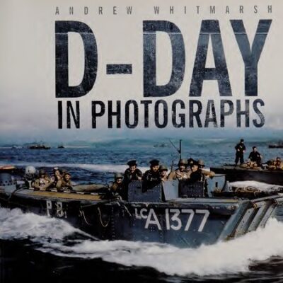 خرید و دانلود نسخه کامل کتاب D-Day in Photographs