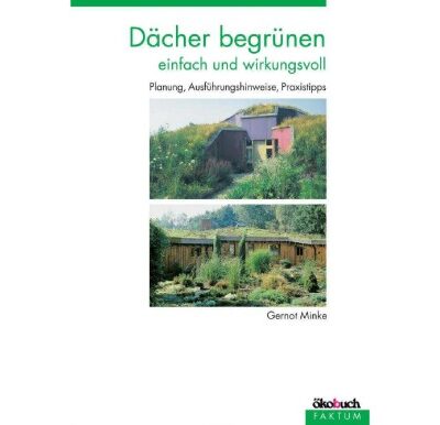 خرید و دانلود نسخه کامل کتاب Dächer begrünen einfach und wirkungsvoll – Planung, Ausführungshinweise, Praxistipps