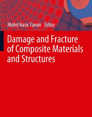 خرید و دانلود نسخه کامل کتاب Damage and Fracture of Composite Materials and Structures