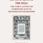 خرید و دانلود نسخه کامل کتاب Dancing Around the Well: The Circulation of Commonplaces in Renaissance Humanism