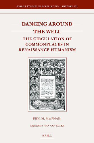 خرید و دانلود نسخه کامل کتاب Dancing Around the Well: The Circulation of Commonplaces in Renaissance Humanism_68dfa90eb181b.jpeg خرید و دانلود نسخه کامل کتاب Dancing Around the Well: The Circulation of Commonplaces in Renaissance Humanism