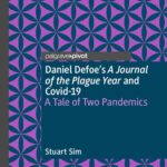 خرید و دانلود نسخه کامل کتاب Daniel Defoe’s A Journal of the Plague Year and Covid-19: A Tale of Two Pandemics