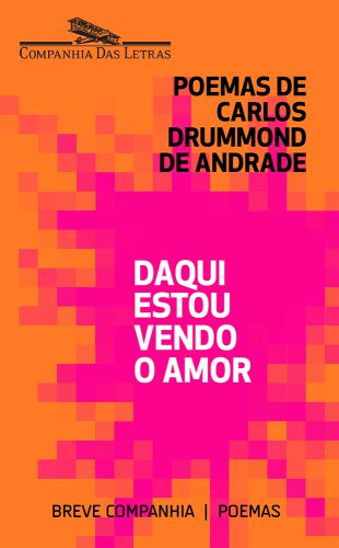 خرید و دانلود نسخه کامل کتاب Daqui estou vendo o amor (Antologia)_68ecffea98391.jpeg خرید و دانلود نسخه کامل کتاب Daqui estou vendo o amor (Antologia)
