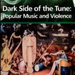 خرید و دانلود نسخه کامل کتاب Dark Side of the Tune: Popular Music and Violence (Ashgate Popular and Folk Music)