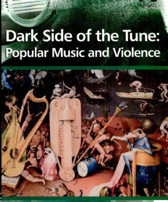 خرید و دانلود نسخه کامل کتاب Dark Side of the Tune: Popular Music and Violence (Ashgate Popular and Folk Music)