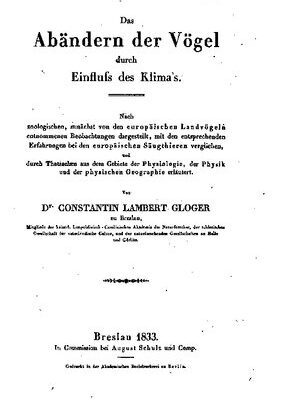 خرید و دانلود نسخه کامل کتاب Das Abändern der Vögel durch Einfluß des Klimas ; nach zoologischen, zunächst von den europäischen Landvögeln entnommenen Beobachtungen dargestellt, mit den entsprechenden Erfahrungen bei den europäischen Säugetieren verglichen, und durch Tatsachen aus dem Gebiete der Physiologie, der Physik und der physischen Geographie erläutert