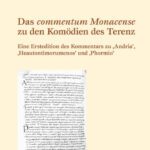 خرید و دانلود نسخه کامل کتاب Das commentum Monacense zu den Komödien des Terenz: Eine Erstedition des Kommentars zu “Andria” ,Heautontimorumenos” und “Phormio”