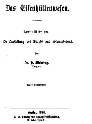 خرید و دانلود نسخه کامل کتاب Das Eisenhüttenwesen. Zweite Abtheilung: Die Darstellung des Stahls und Schmiedeisen