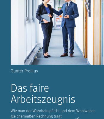 خرید و دانلود نسخه کامل کتاب Das faire Arbeitszeugnis: Wie man der Wahrheitspflicht und dem Wohlwollen gleichermaßen Rechnung trägt