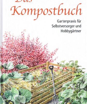 خرید و دانلود نسخه کامل کتاب Das Kompostbuch : Gartenpraxis für Selbstversorger und Hobbygärtner