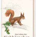 خرید و دانلود نسخه کامل کتاب Das Leben der Eichhörnchen