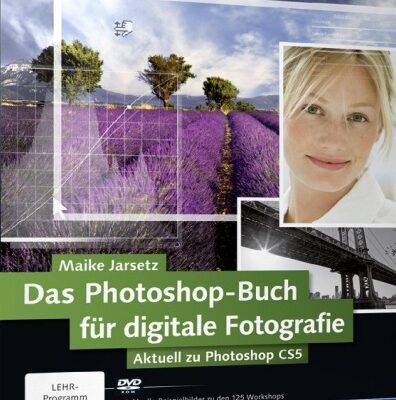 خرید و دانلود نسخه کامل کتاب Das Photoshop-Buch für digitale Fotografie: Aktuell zu Photoshop CS5