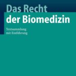 خرید و دانلود نسخه کامل کتاب Das Recht der Biomedizin: Textsammlung mit Einfuhrung