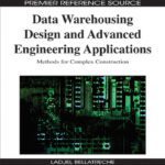خرید و دانلود نسخه کامل کتاب Data Warehousing Design and Advanced Engineering Applications: Methods for Complex Construction (Advances in Data Warehousing and Mining (Adwm))