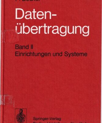 خرید و دانلود نسخه کامل کتاب Datenübertragung; Nachrichtentechnik in Datenfernverarbeitungssystemen; Band Il Einrichtungen und Systeme