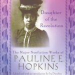 خرید و دانلود نسخه کامل کتاب Daughter of the Revolution: The Major Nonfiction Works of Pauline E. Hopkins (Multi-Ethnic Literature of the Americas)