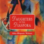 خرید و دانلود نسخه کامل کتاب Daughters of the Diaspora: Afra-Hispanic Writers
