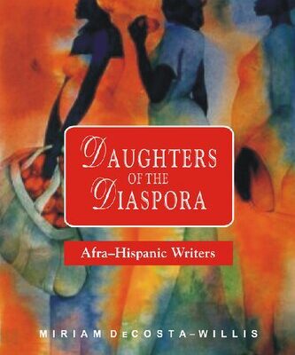 خرید و دانلود نسخه کامل کتاب Daughters of the Diaspora: Afra-Hispanic Writers