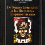 خرید و دانلود نسخه کامل کتاب De Guinea Ecuatorial a las literaturas hispanoafricanas